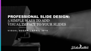 Professional Slide Design