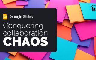 Conquering collaboration in Google Slides