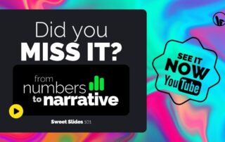 Did you miss our recent data visualization webinar, from Numbers to Narrative? See this Sweet Slides 101 webinar below and on YouTube