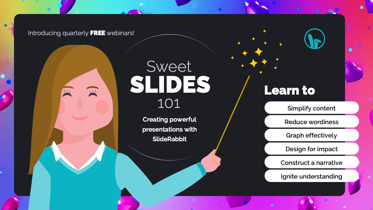 Introducing Sweet Slides 101 free webinar series for creating powerful presentations with SlideRabbit